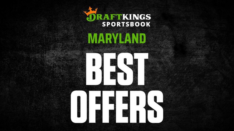 DraftKings Maryland promo code & best MD launch offers 2022