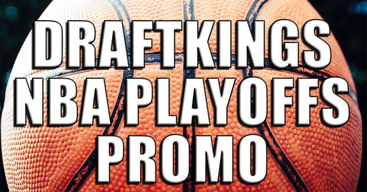 DraftKings NBA Playoffs Promo Replaces Odds With 100% Guarantee
