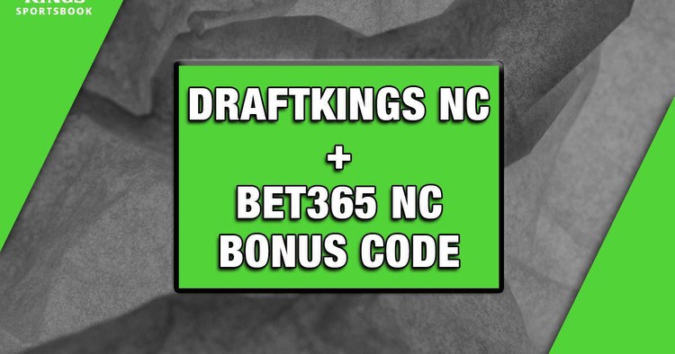 DraftKings NC promo + bet365 NC bonus code: Claim $1,250 in total weekend bonuses