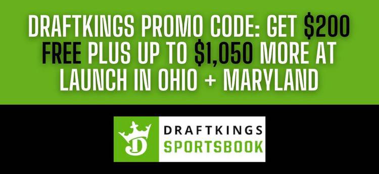 DraftKings promo code: Claim free $200 Ohio and Maryland, plus $1,050 bonus on launch day