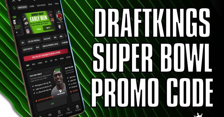 DraftKings promo code: Claim instant $200 Super Bowl bonus