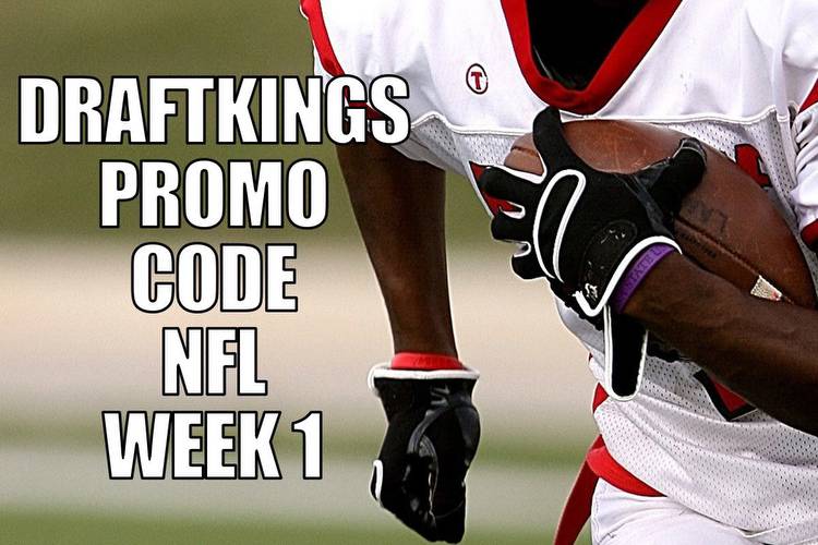 DraftKings Promo Code for NFL Week 1 Brings Bet $5, Get $200 Bonus