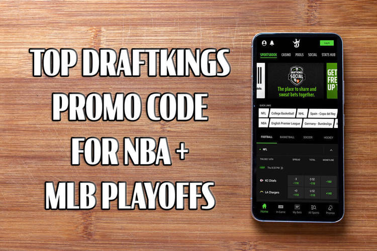 DraftKings promo code is top bet for NBA, MLB playoffs