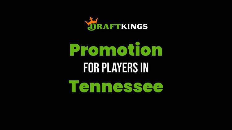 DraftKings Tennessee Promo Code: Bet on an Outright Winner