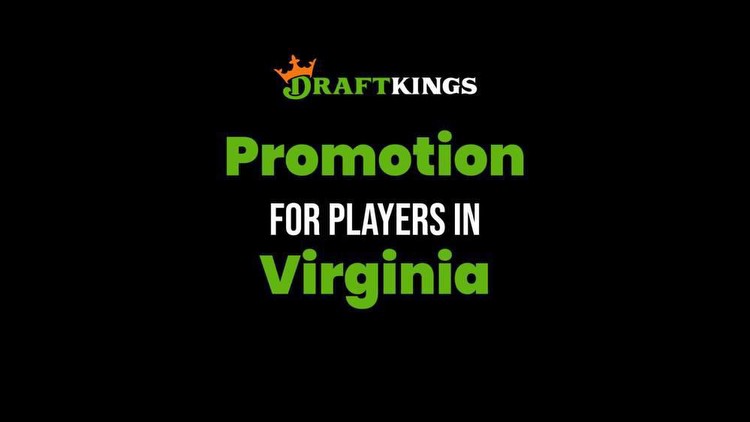 DraftKings Virginia Promo Code: Register & Bet $75 in the DK Shop