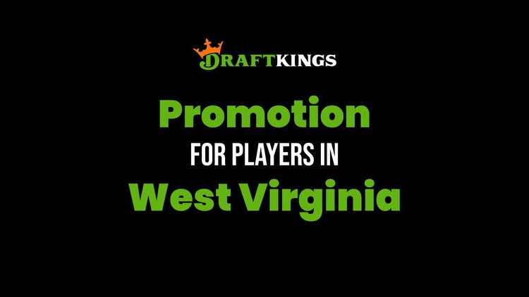 DraftKings West Virginia Promo Code: Bet on an Outright Winner
