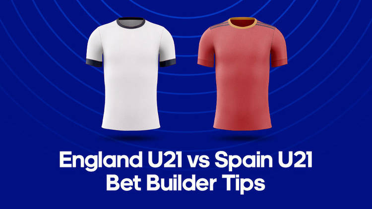 England U21 vs. Spain U21 Odds, Bet Builder & Betting Tips