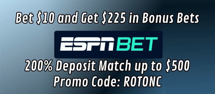 ESPN BET North Carolina Promo Code ROTONC: Bet $10, Get $225 in Bonus Bets for March 14