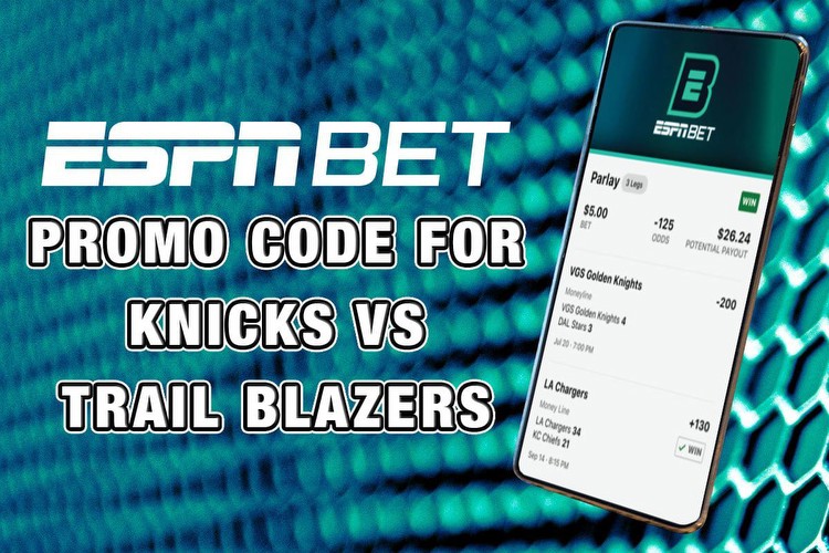 ESPN BET Promo Code ELITE: Bet $10, Get $150 Bonus for Knicks-Trail Blazers