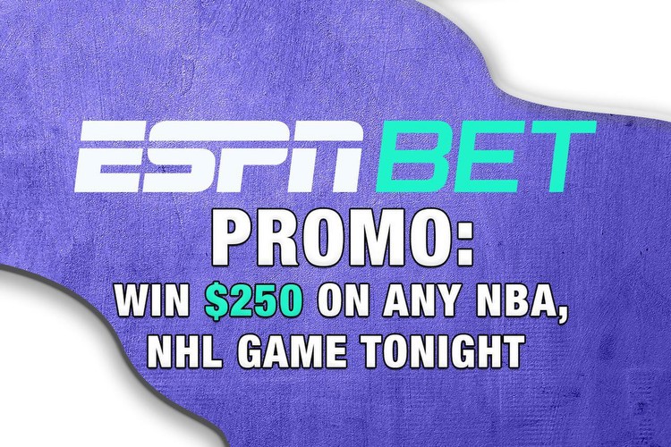 ESPN BET promo: Win $250 bonus with wager on any NBA, NHL game tonight