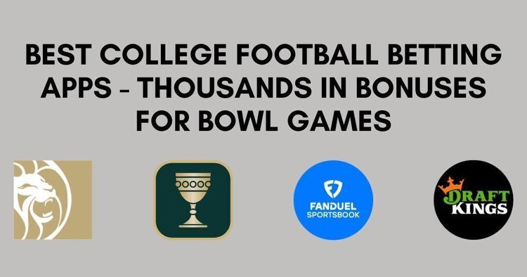Experly Ranked CFB betting apps & promos for Dec. 27 bowls