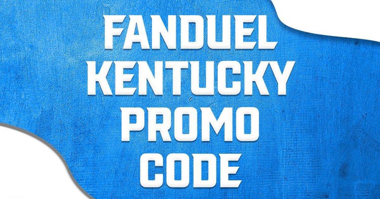 FanDuel Kentucky Promo Code: $100 Bonus, NFL Sunday Ticket Offer for Pre-Registration Period