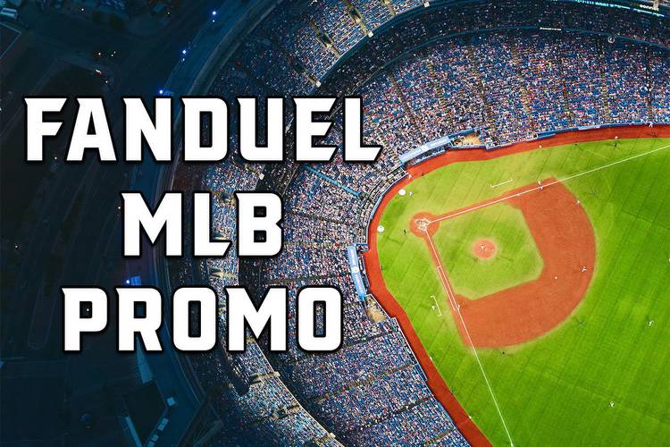 FanDuel MLB promo: Bet $5, get $150 bonus bets on any baseball market