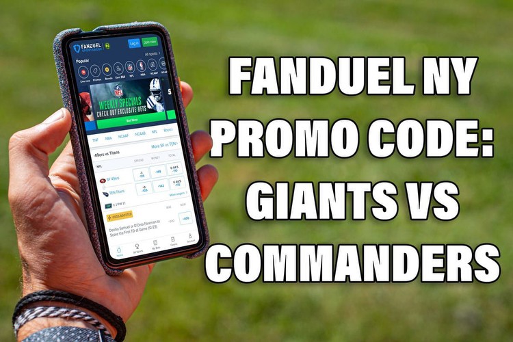 FanDuel NY Promo Code for Giants-Commanders SNF Scores Bet $5, Get $125 Offer