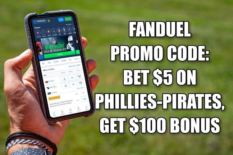 FanDuel Promo Code: Bet $5 on Phillies-Pirates, Get $100 Bonus