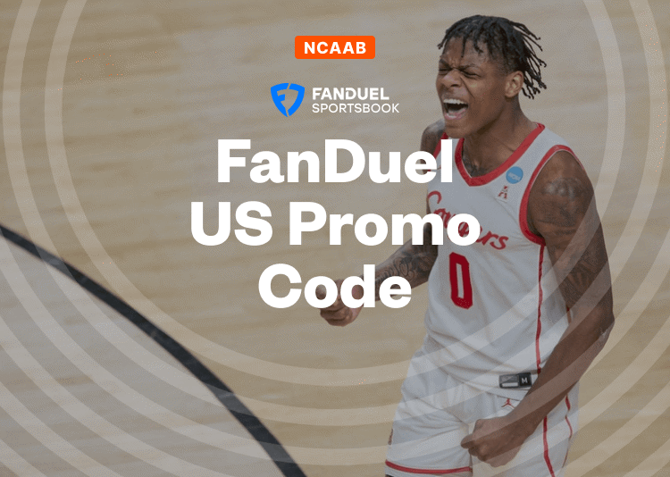 FanDuel Promo Code for Sweet 16 Gets New Bettors a $1,000 No Sweat First Bet