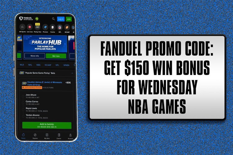 FanDuel Promo Code: Get $150 Win Bonus for Wednesday NBA Games