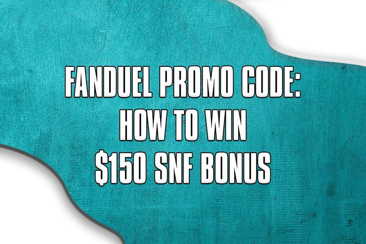 FanDuel Promo Code: How to Win $150 SNF Bonus for Bills-Dolphins
