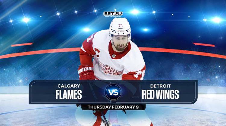 Flames vs Red Wings Prediction, Stream, Odds and Picks, Feb 09