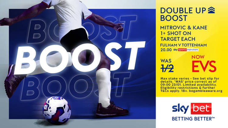 Fulham vs Tottenham: Get Kane and Mitrovic 1+ shot on target each at 2-1 with Sky Bet, plus £30 free bet offer