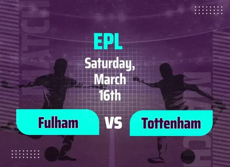 Fulham vs Tottenham Predictions: Tips and Odds for the EPL Match