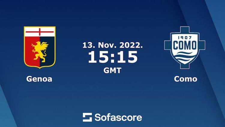 Genoa vs Como Prediction, Head-To-Head, Lineup, Betting Tips, Where To Watch Live Today Italian Serie B 2022 Match Details