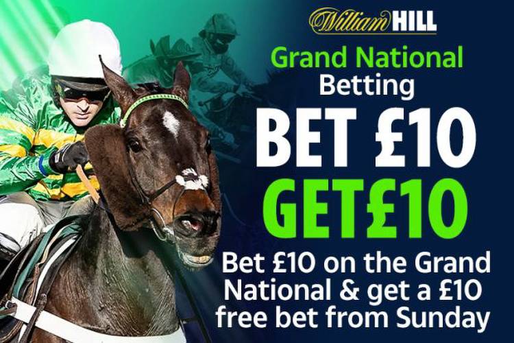 Get £10 FREE BET when you stake £10 today with William Hill for Grand National