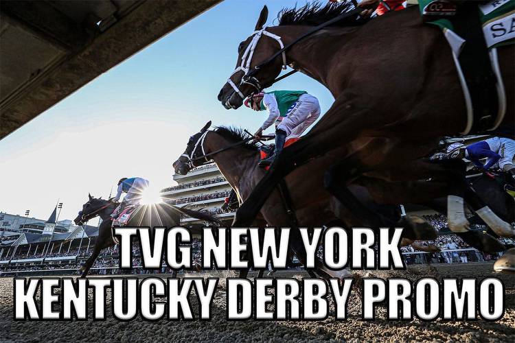 Grab the TVG App Promo In New York for the Kentucky Derby