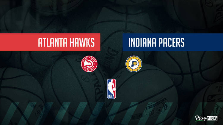 Hawks Vs Pacers NBA Betting Odds Picks & Tips