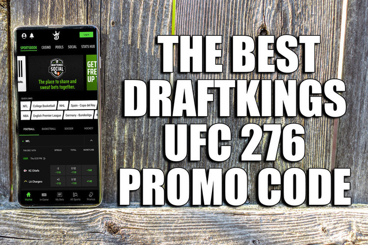 Here's How to Get the Best DraftKings UFC 276 Promo Code