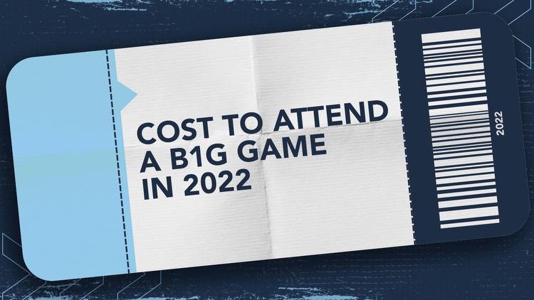 How Much Does It Cost To Attend A Big Ten Game In 2022?