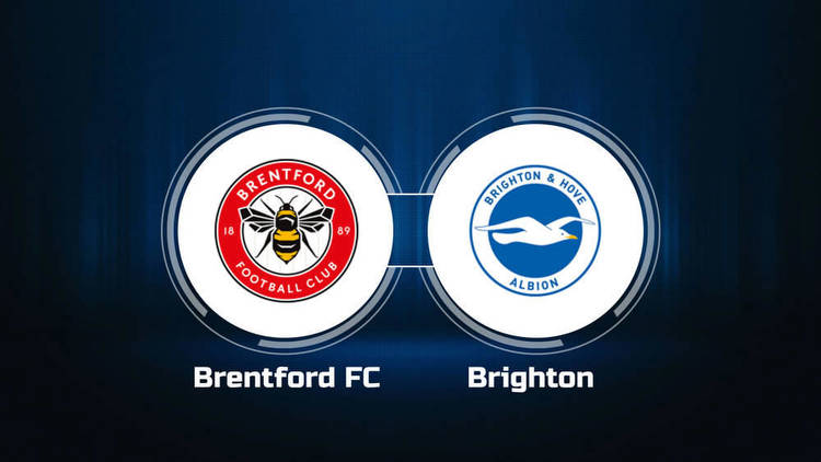 How to Watch Brentford FC vs. Brighton & Hove Albion: Live Stream, TV Channel, Start Time