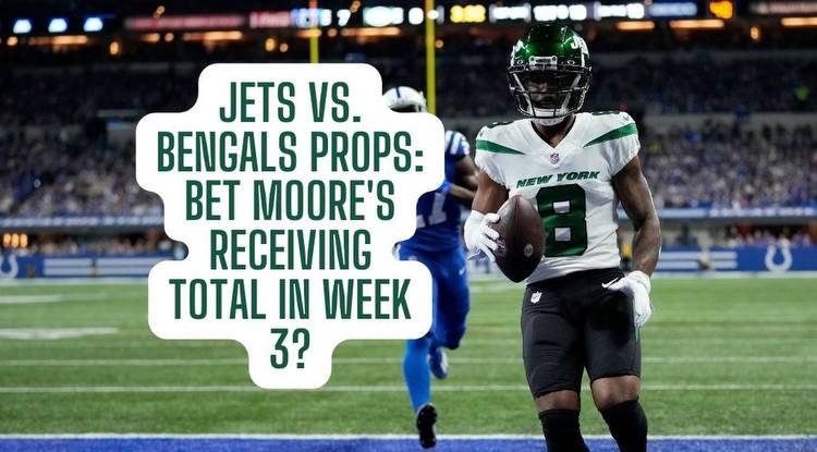 Jets vs. Bengals prop picks: Bet Moore’s receiving total, Mixon to score TD on Sunday