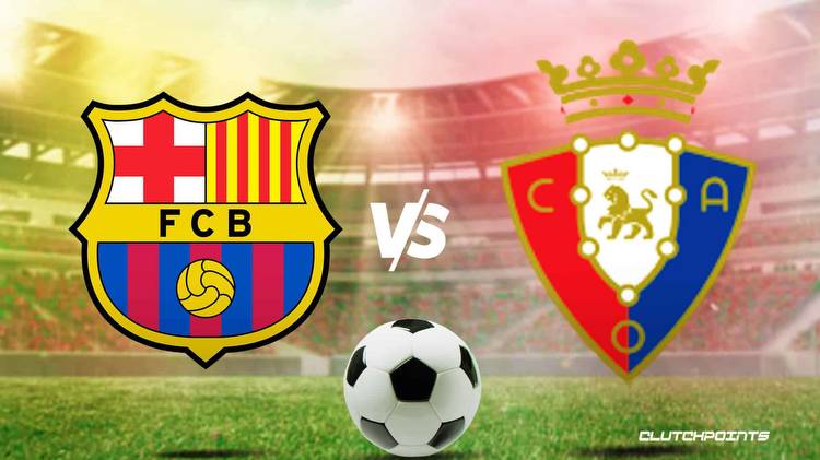 La Liga Odds: Barcelona-Osasuna prediction, pick, how to watch