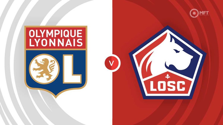 Lyon vs Lille Prediction and Betting Tips