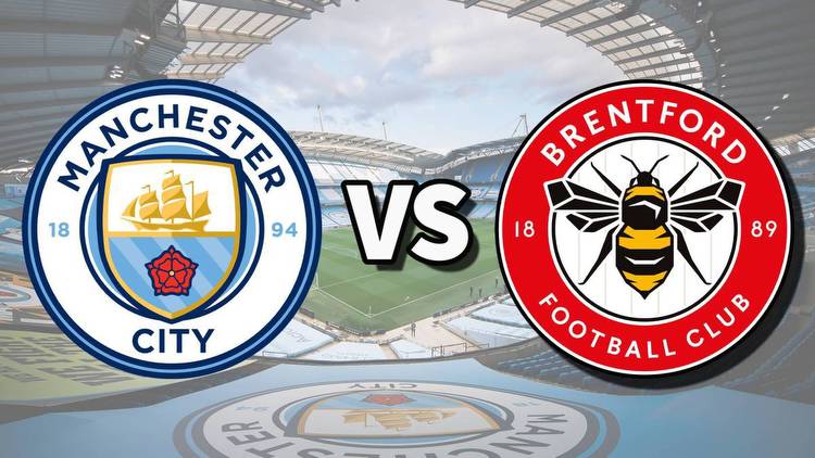 Man City vs Brentford live stream and how to watch Premier League game online