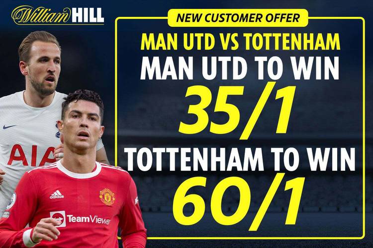 Man United v Spurs betting offer: Get Man United to win 35/1 or Spurs 60/1 with William Hill