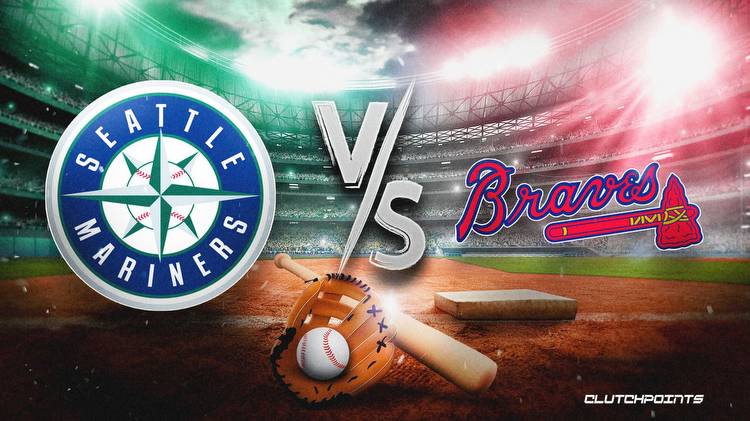 Mariners-Braves Odds: Prediction, pick, how to watch MLB game