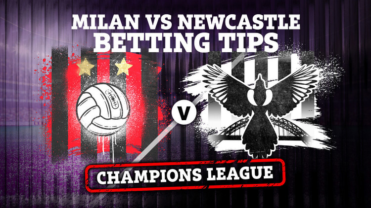 Milan vs Newcastle: Champions League betting tips, odds, preview and free bets