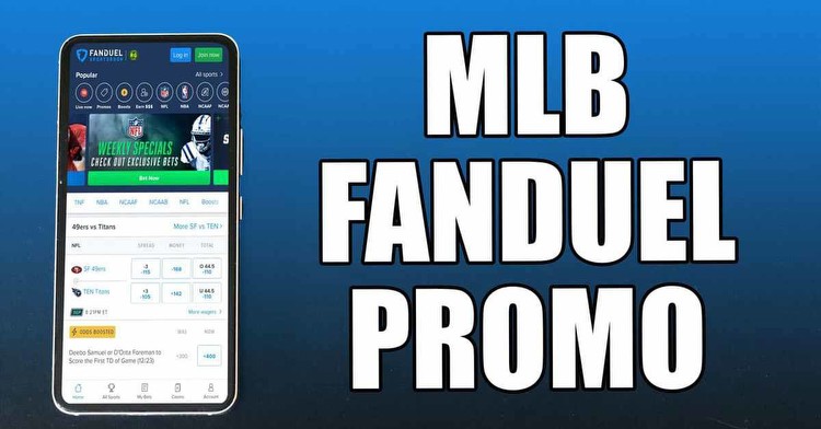 MLB FanDuel promo: 10x Your First Bet Back on Any Game This Week