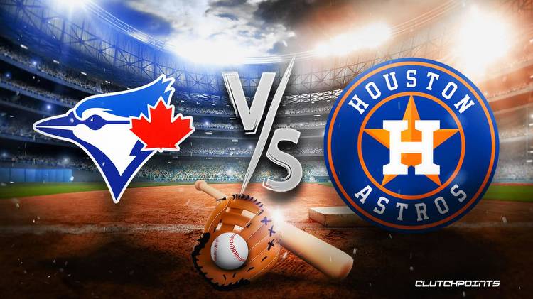MLB Odds: Blue Jays-Astros prediction, pick, how to watch
