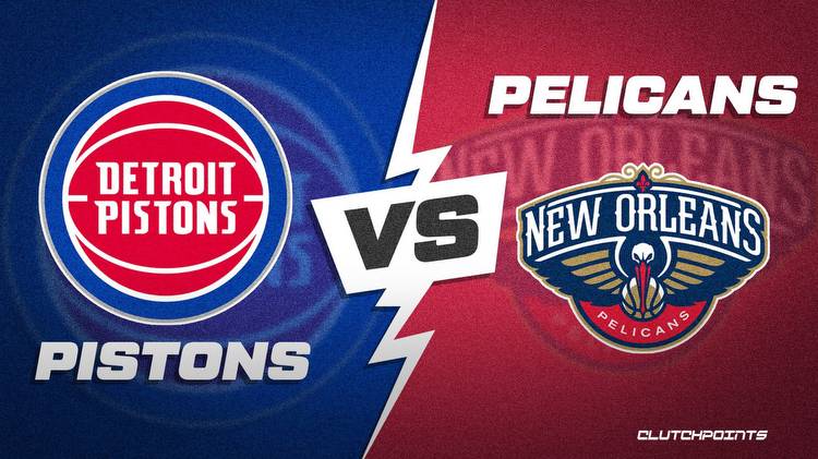 NBA Odds: Pistons-Pelicans prediction, odds and pick