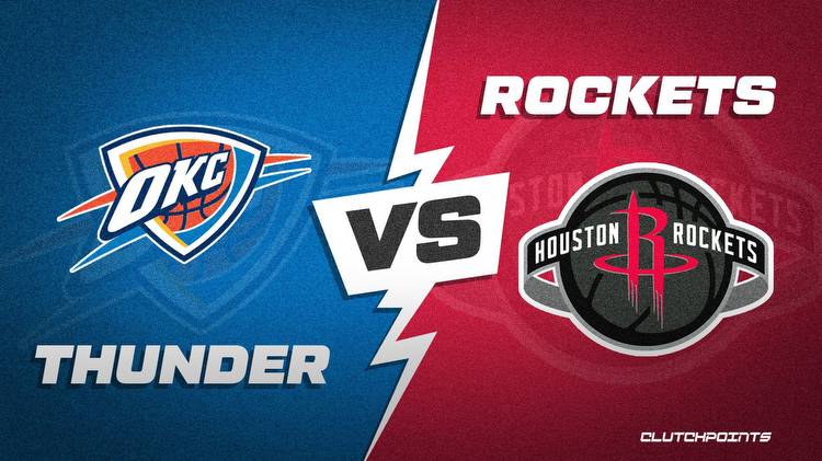 NBA odds: Thunder-Rockets prediction, odds and pick