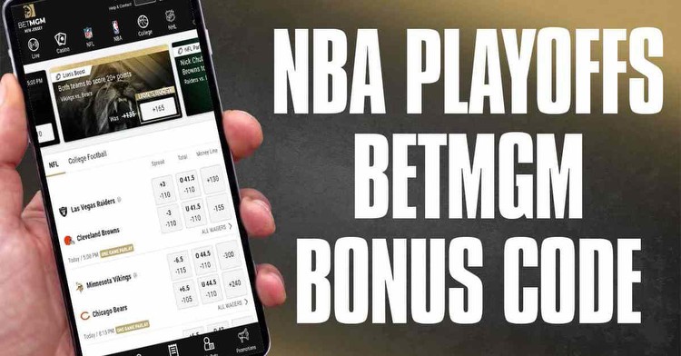 NBA Playoffs BetMGM Bonus Code Unlocks $1K First Bet Offer