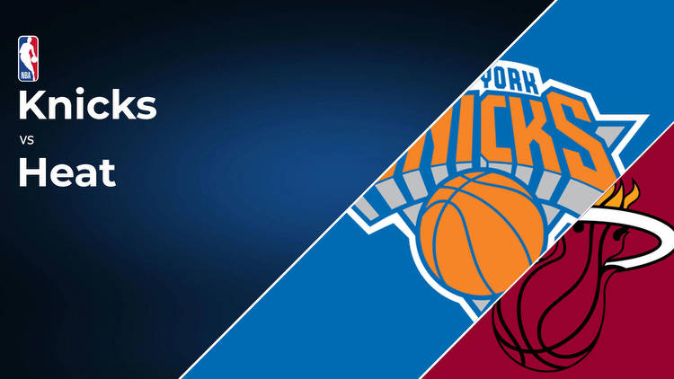 New York Knicks vs Miami Heat Betting Preview: Point Spread, Moneylines, Odds
