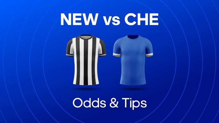 Newcastle vs Chelsea Odds, Prediction & Betting Tips