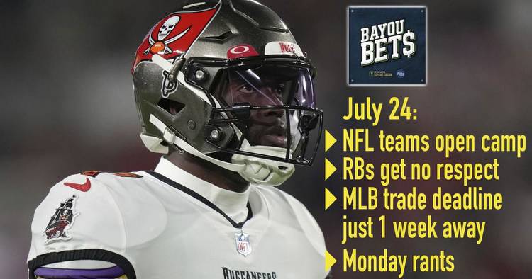 NFL training camps open; MLB trade deadline: Bayou Bets