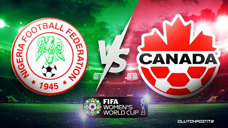 Nigeria-Canada Women's World Cup prediction, odds, pick, how to watch