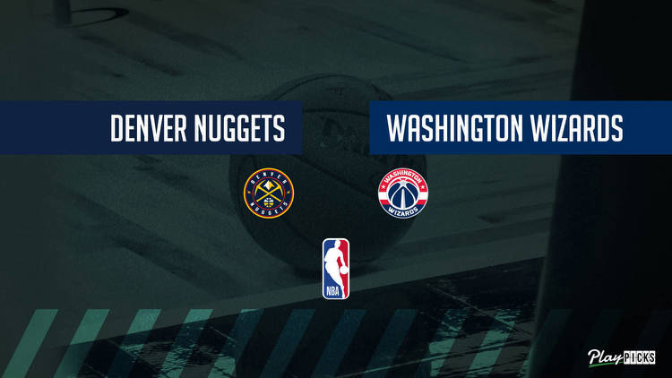 Nuggets Vs Wizards NBA Betting Odds Picks & Tips