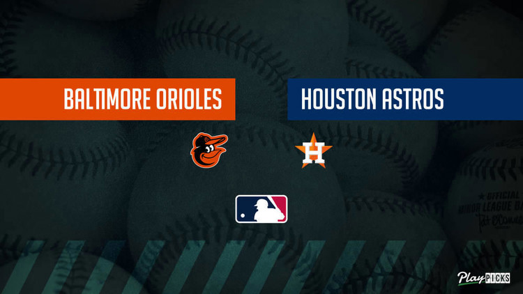 Orioles vs. Astros Prediction: MLB Betting Lines & Picks